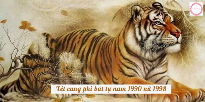 Xét ngũ hành cung phi nam 1990 nữ 1998