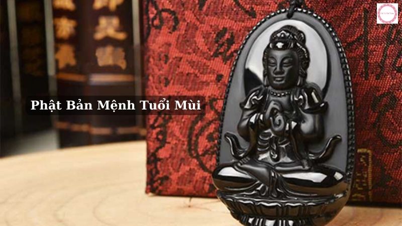 phật bản mệnh tuổi mùi